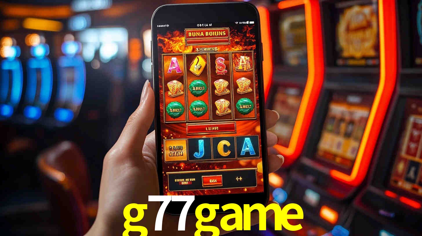 g77game: Jogos de Caça-Níqueis-Altas Recompensas, Roleta-Velocidade, Blackjack-Desafios Máximos